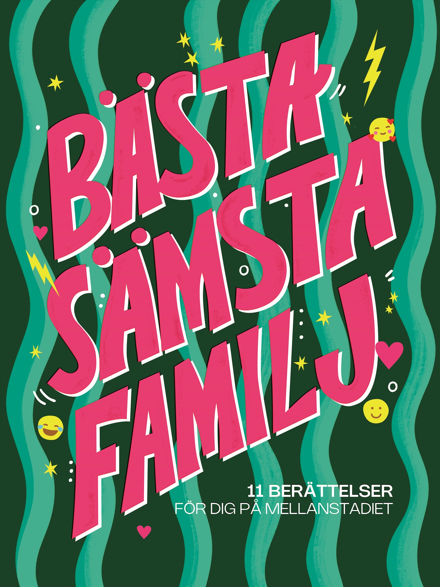 Omslag: Bästa sämsta familj : 11 berättelser för dig på mellanstadiet