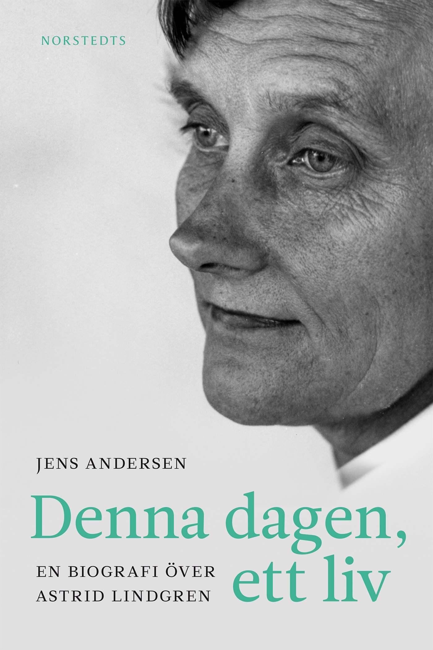 Omslag: Denna dagen, ett liv : en biografi över Astrid Lindgren