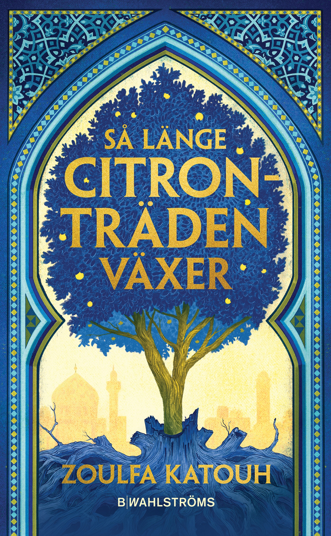 Omslag: Så länge citronträden växer