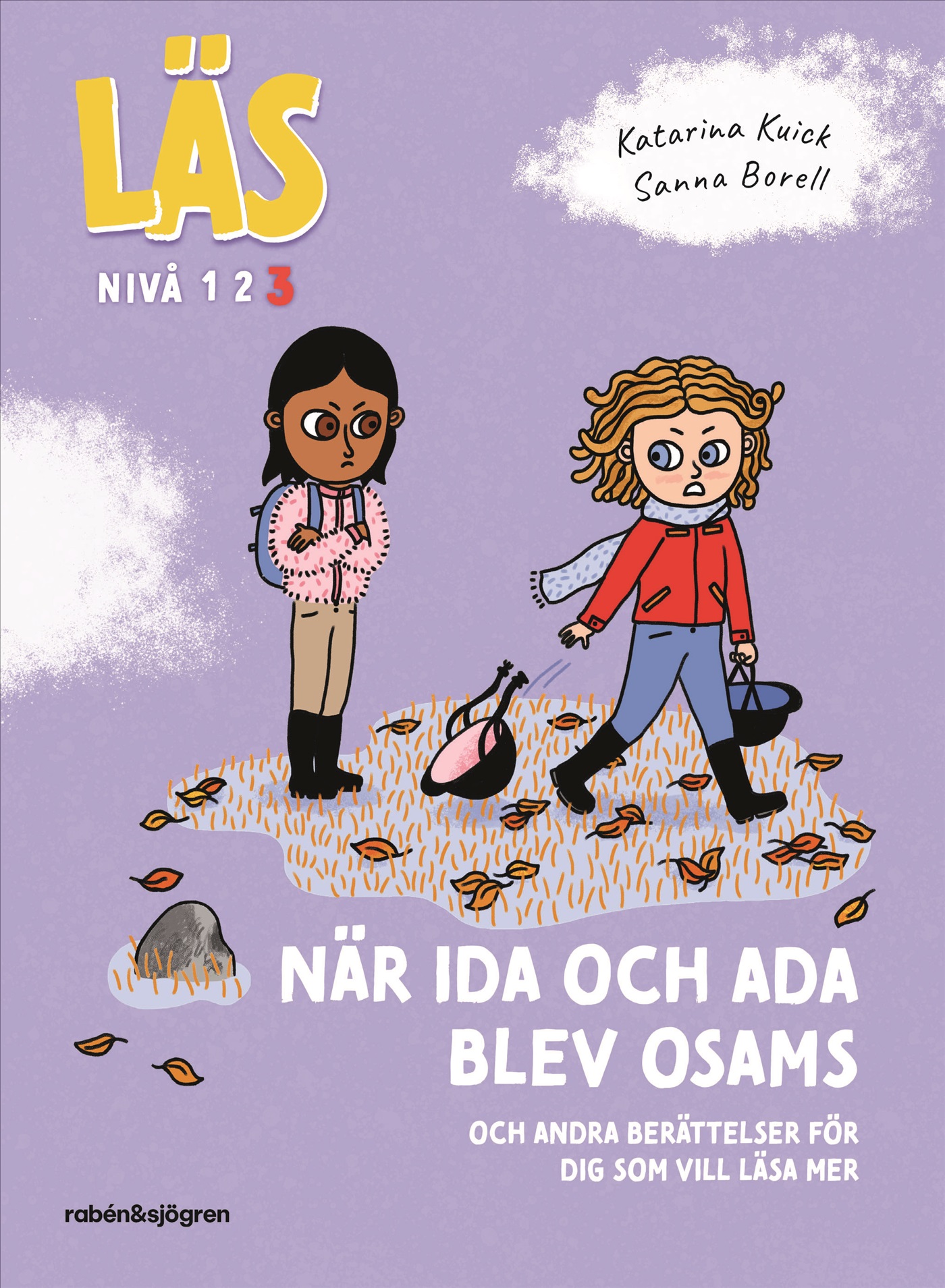Omslag: När Ida och Ada blev osams : och andra berättelser för dig som vill läsa lite mer, Läs-nivå 3