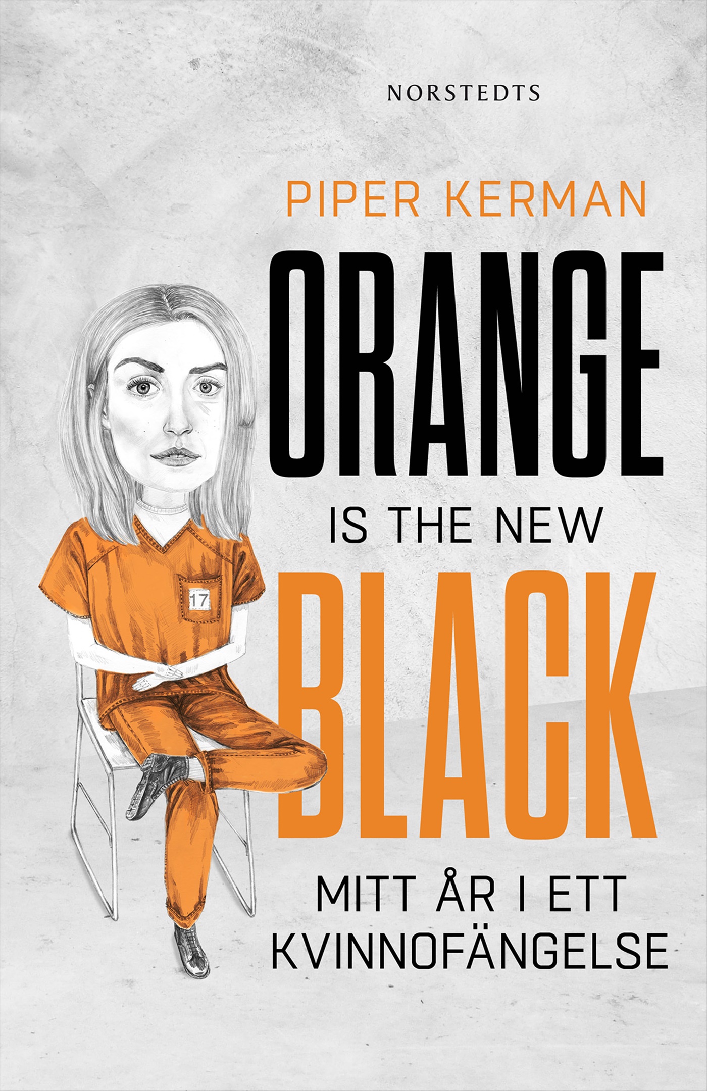 Omslag: Orange is the new black : mitt år i ett kvinnofängelse