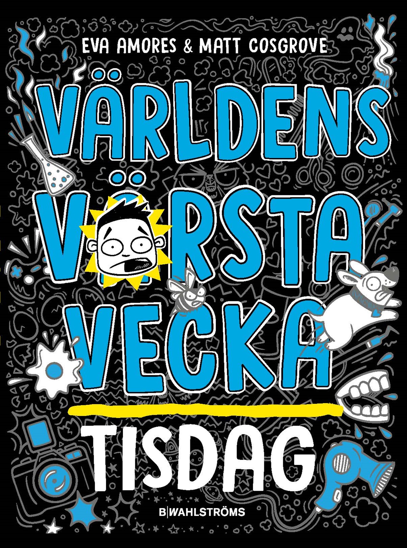 Omslag: Världens värsta vecka - Tisdag