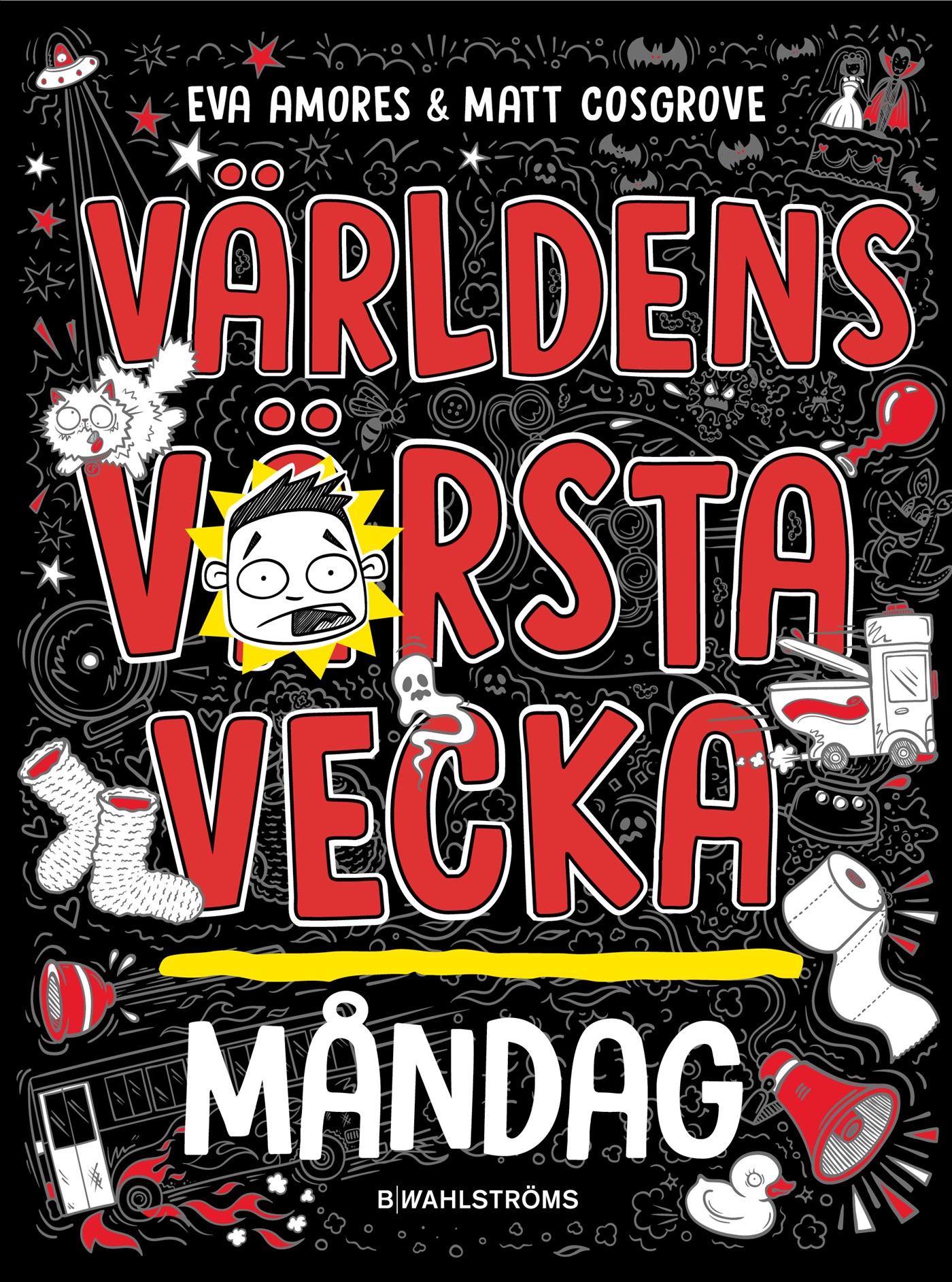 Omslag: Världens värsta vecka. Måndag