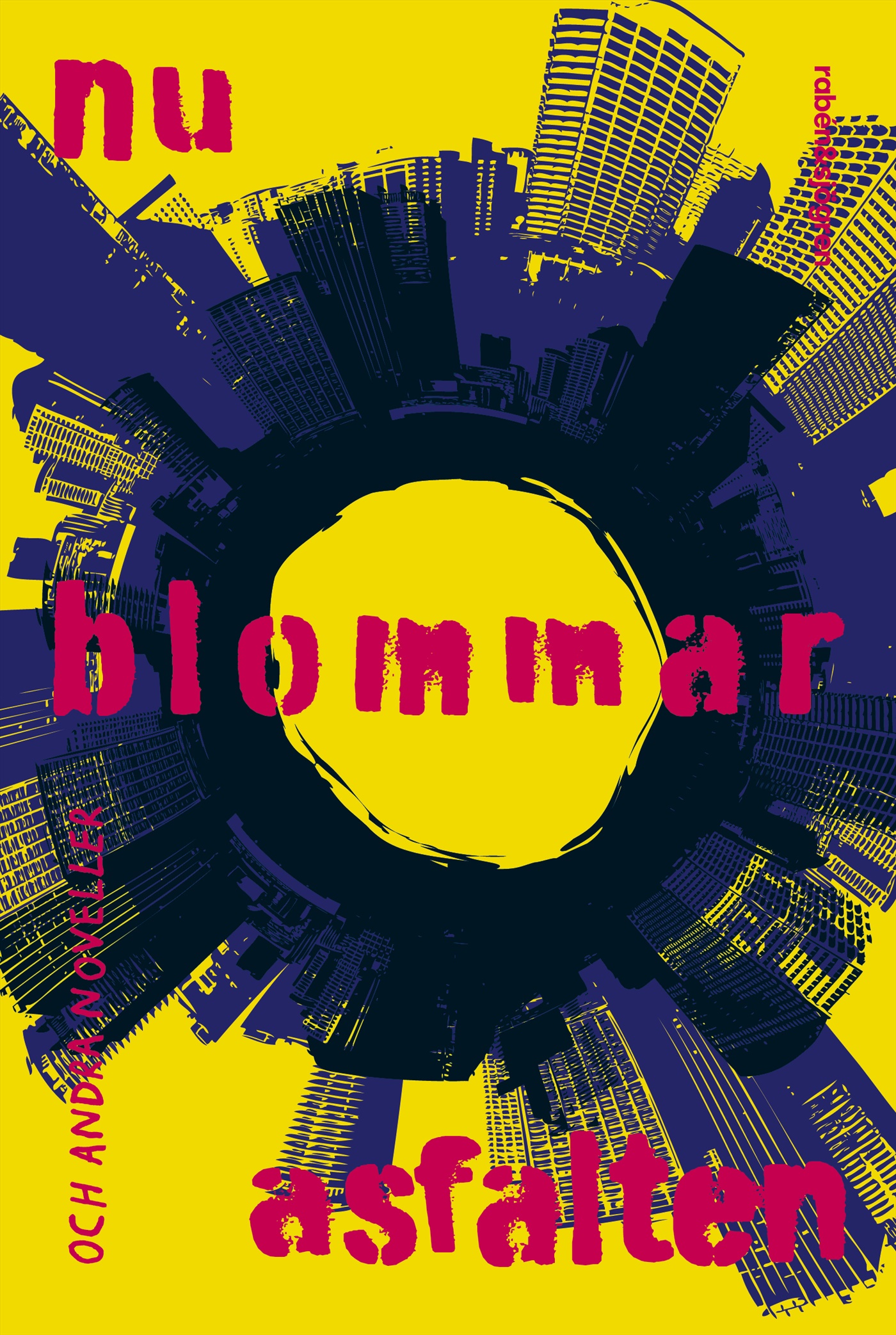 Omslag: Nu blommar asfalten och andra noveller