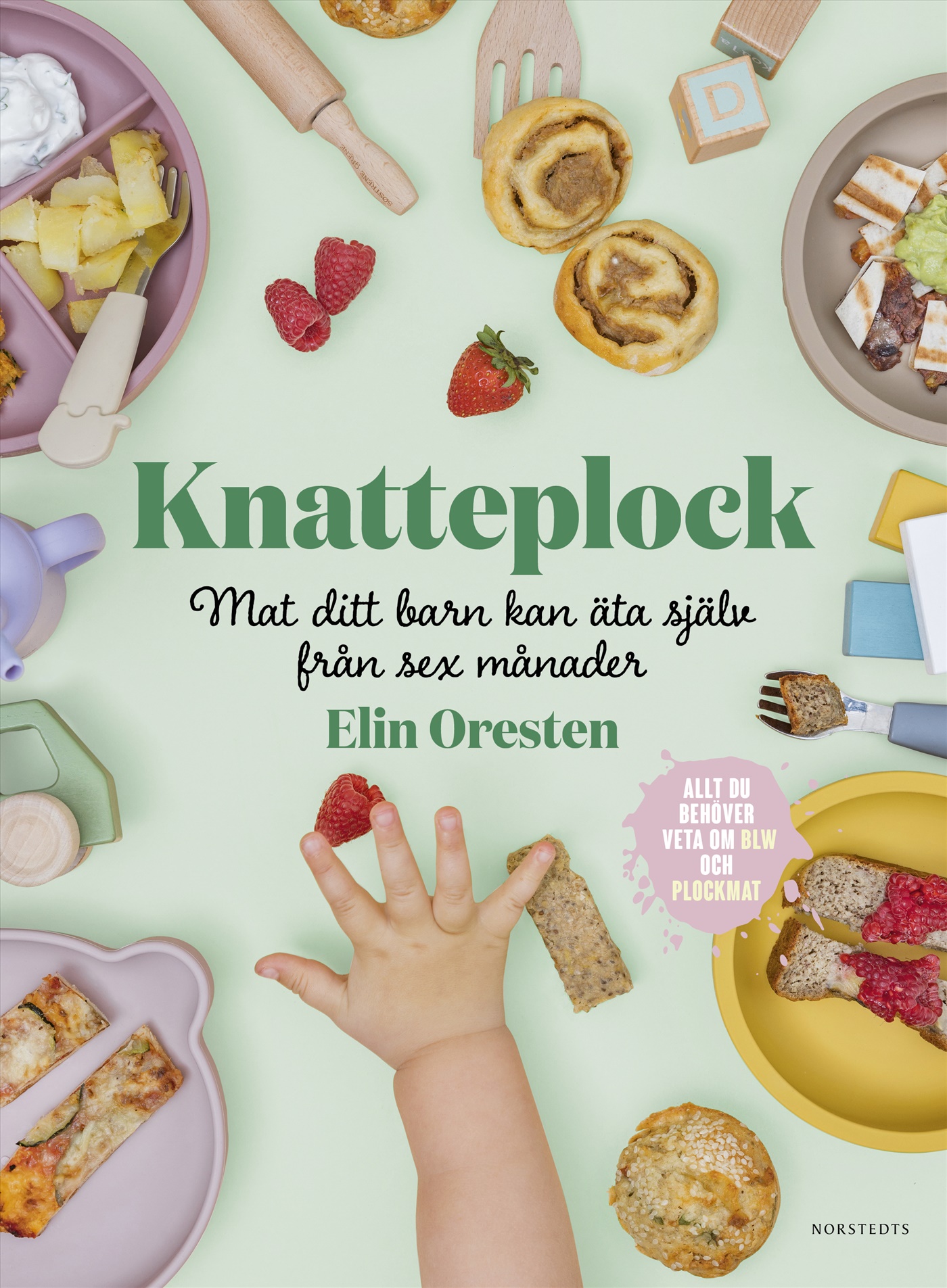 Omslag: Knatteplock : mat ditt barn kan äta själv från sex månader
